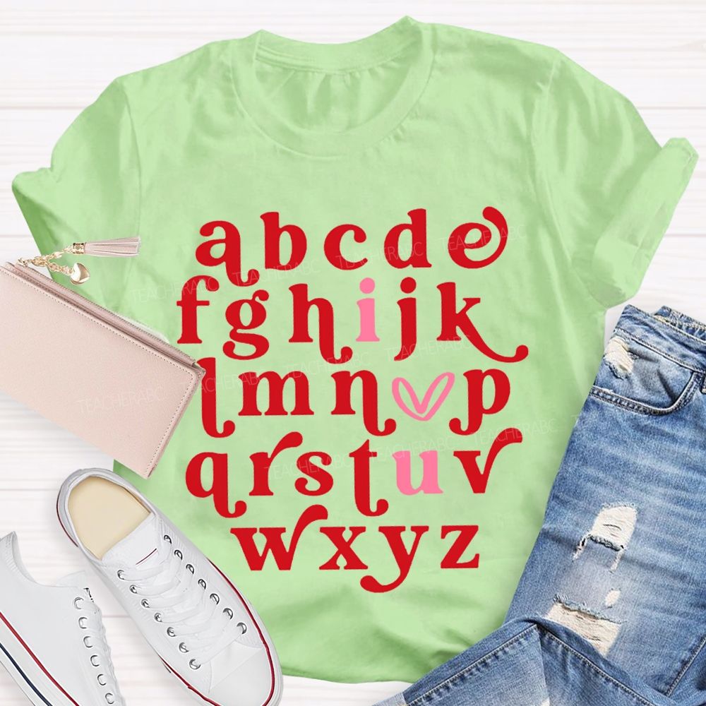 A B C D I Love U Valentine'S Day Teacher T-shirt