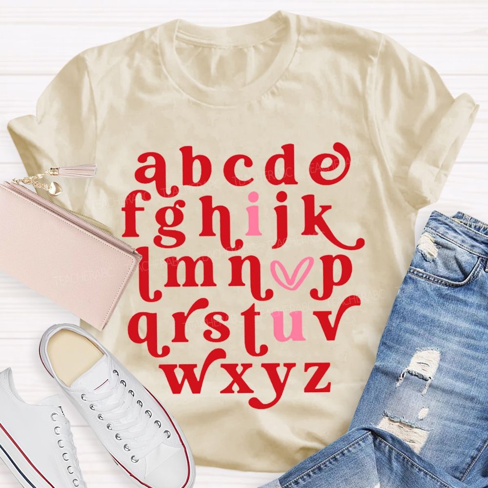 A B C D I Love U Valentine'S Day Teacher T-shirt
