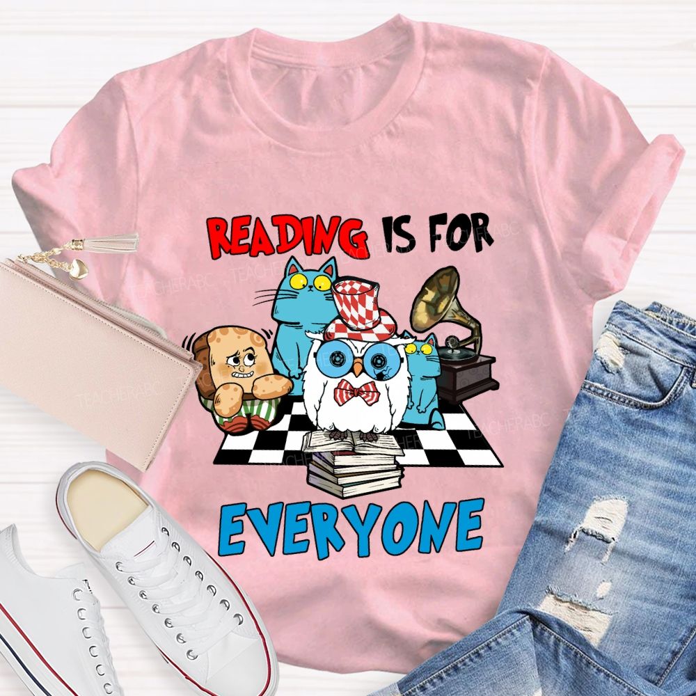 Reading Is For Everyone T-shirt