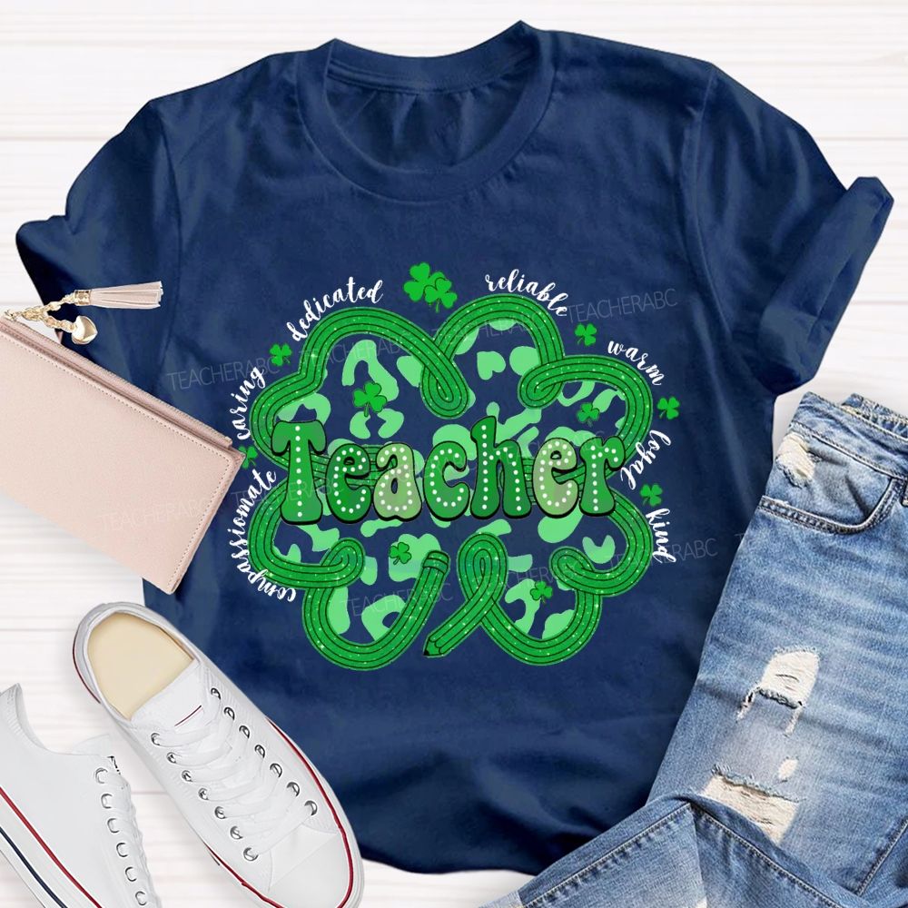 Teacher Compassionate Caring Dedicated Reliable Warm Loyal Kind T-shirt