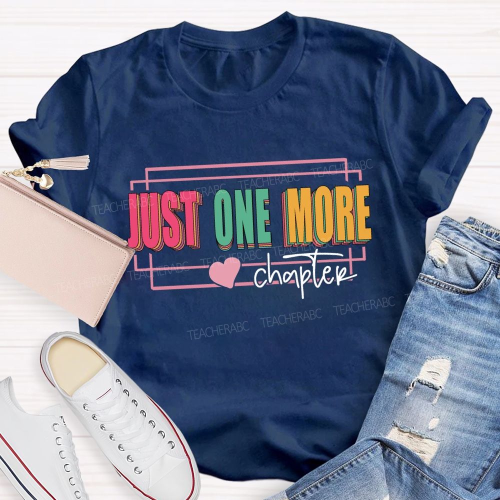 Just One More Chapter Reading T-shirt