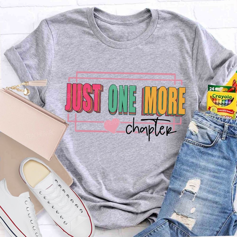 Just One More Chapter Reading T-shirt