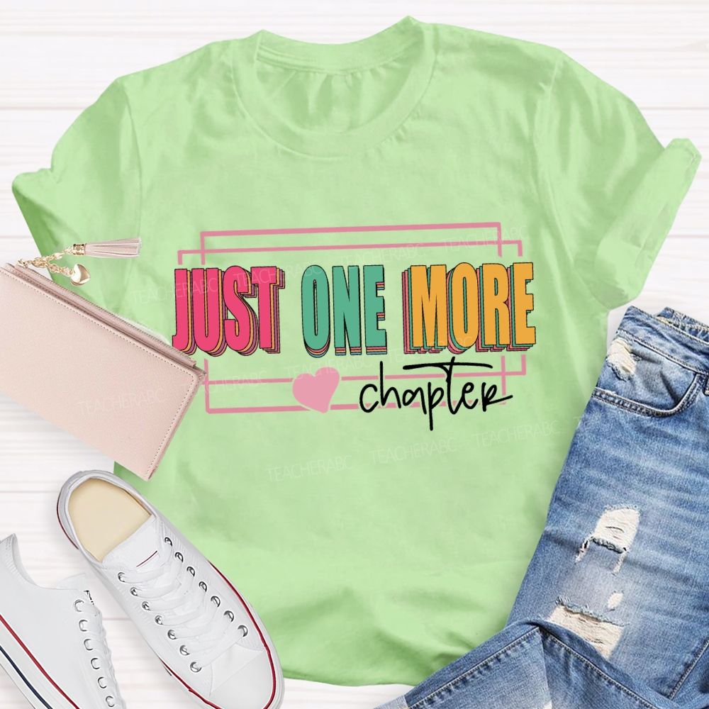 Just One More Chapter Reading T-shirt