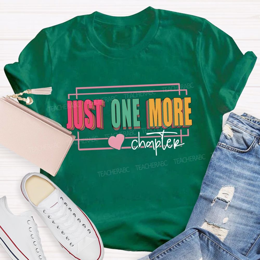 Just One More Chapter Reading T-shirt