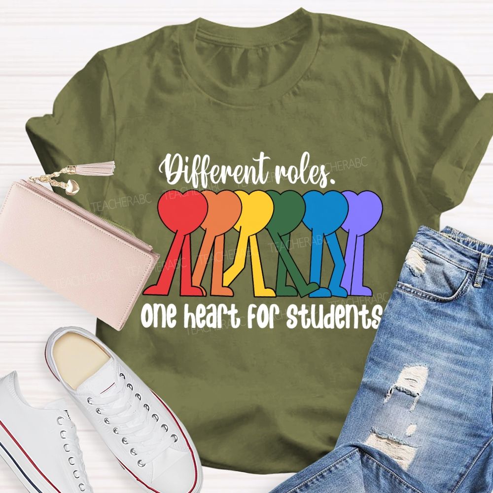 Different Roles One Heart For Students T-Shirt