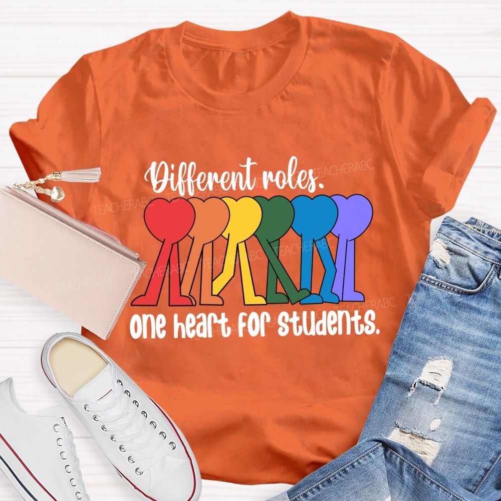 Different Roles One Heart For Students T-Shirt