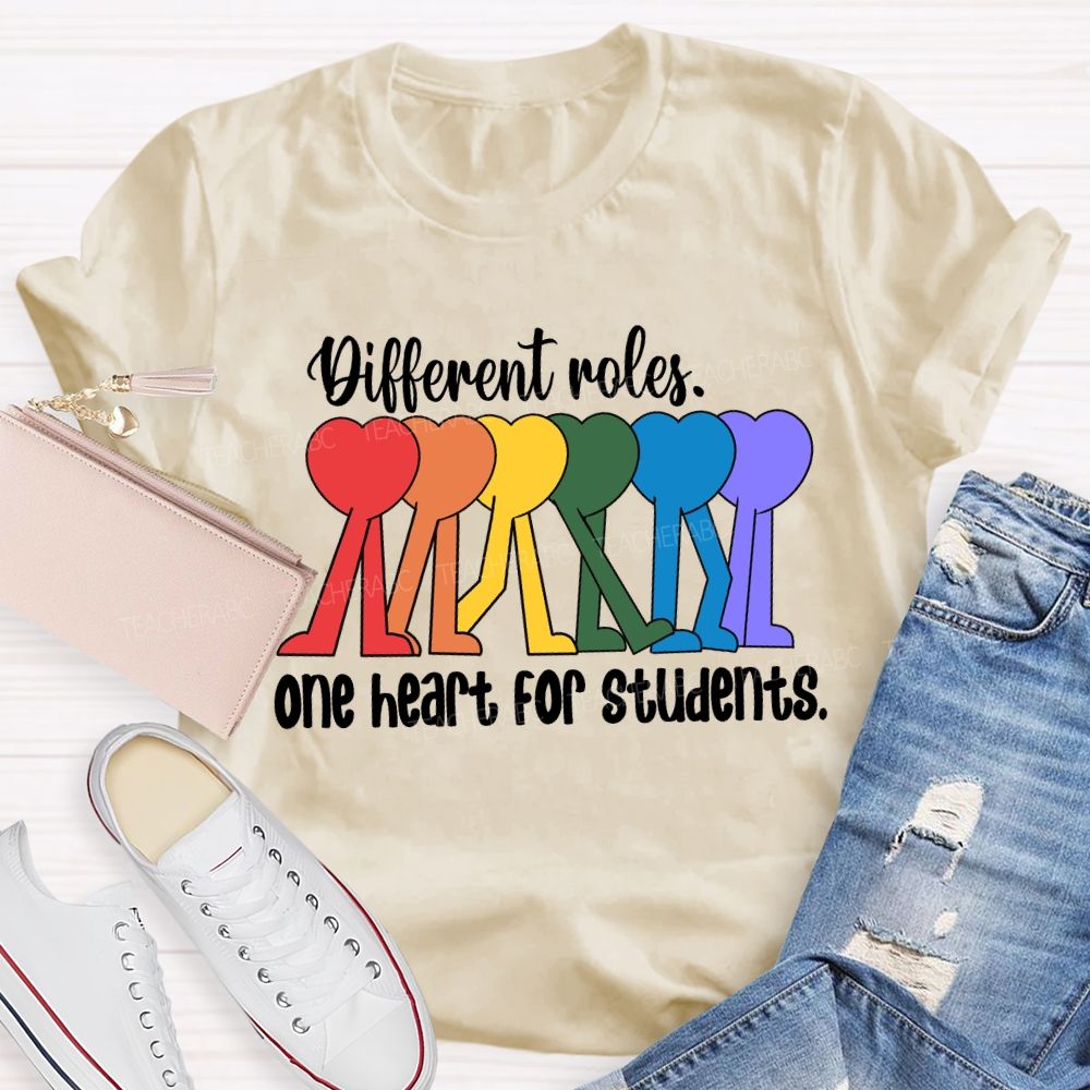 Different Roles One Heart For Students T-Shirt
