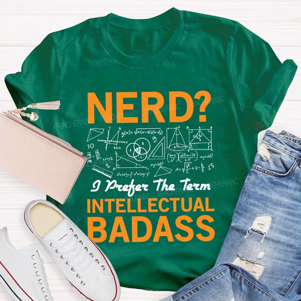 Nerd Intellectual Badass Math Teacher T-shirt