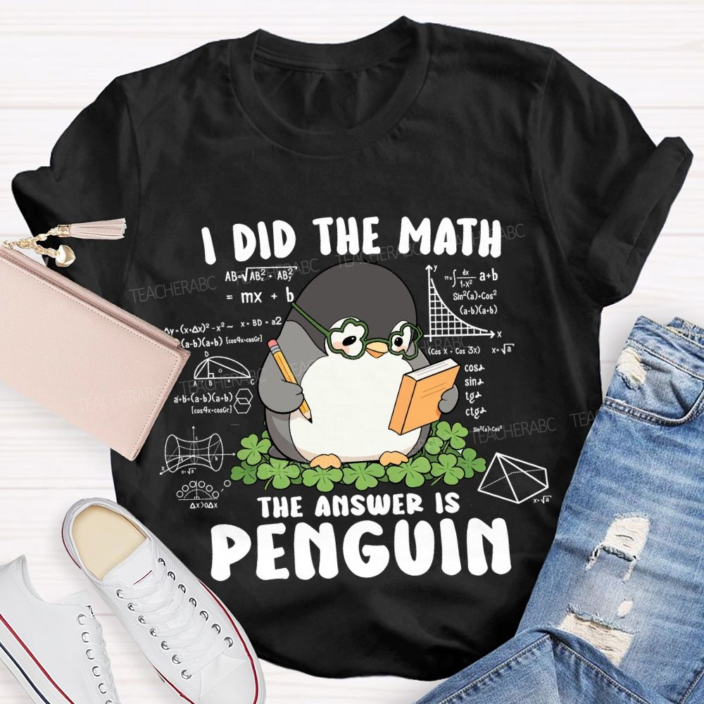 I Did The Math The Answer Is Penguin Saint Patrick's Day T-shirt