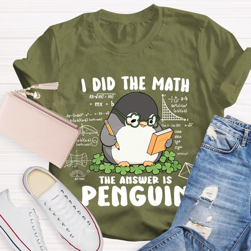 I Did The Math The Answer Is Penguin Saint Patrick's Day T-shirt