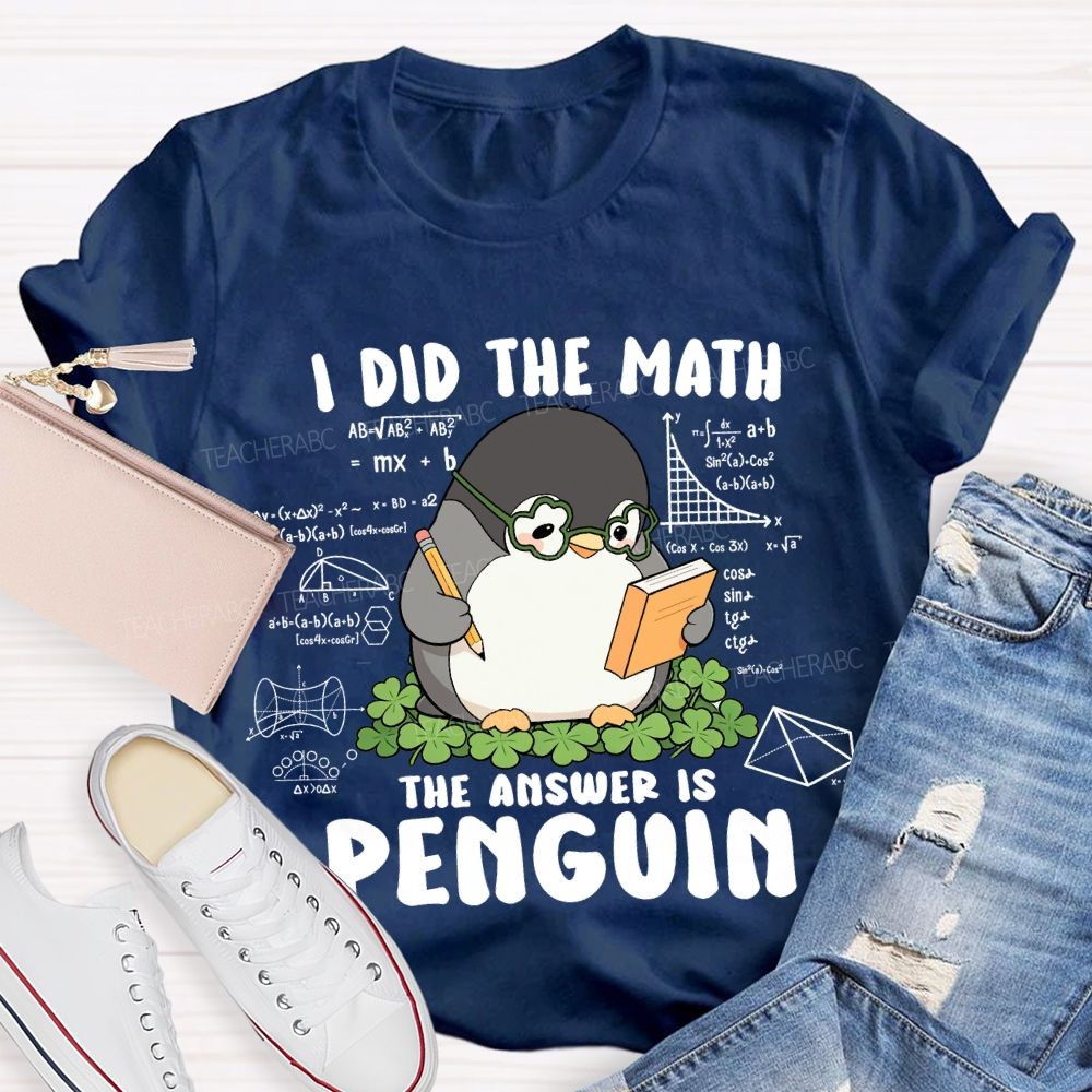 I Did The Math The Answer Is Penguin Saint Patrick's Day T-shirt