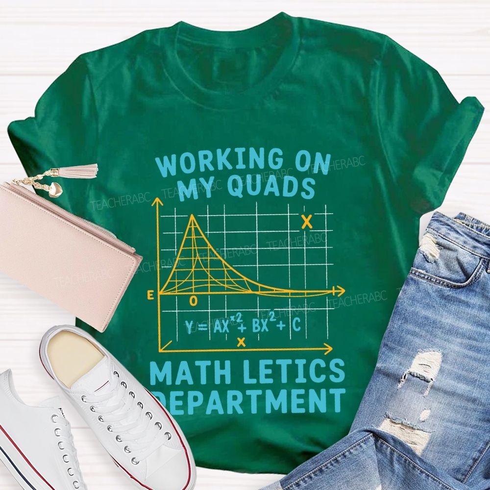 Working On My Quads Mathletics Department T-shirt