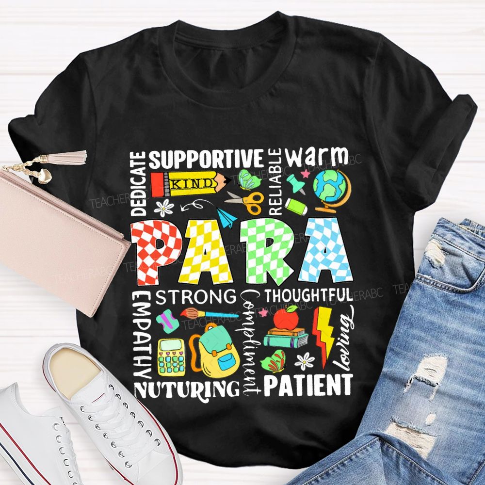 Para Dedicated Supportive Warm Reliable Strong Thoughtful Nurturing Patient T-shirt