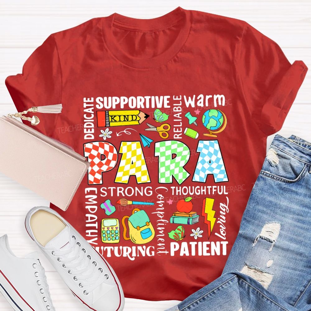 Para Dedicated Supportive Warm Reliable Strong Thoughtful Nurturing Patient T-shirt
