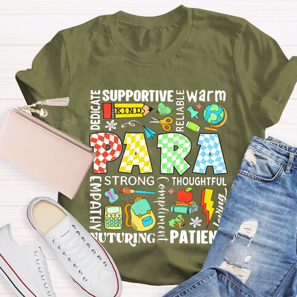 Para Dedicated Supportive Warm Reliable Strong Thoughtful Nurturing Patient T-shirt