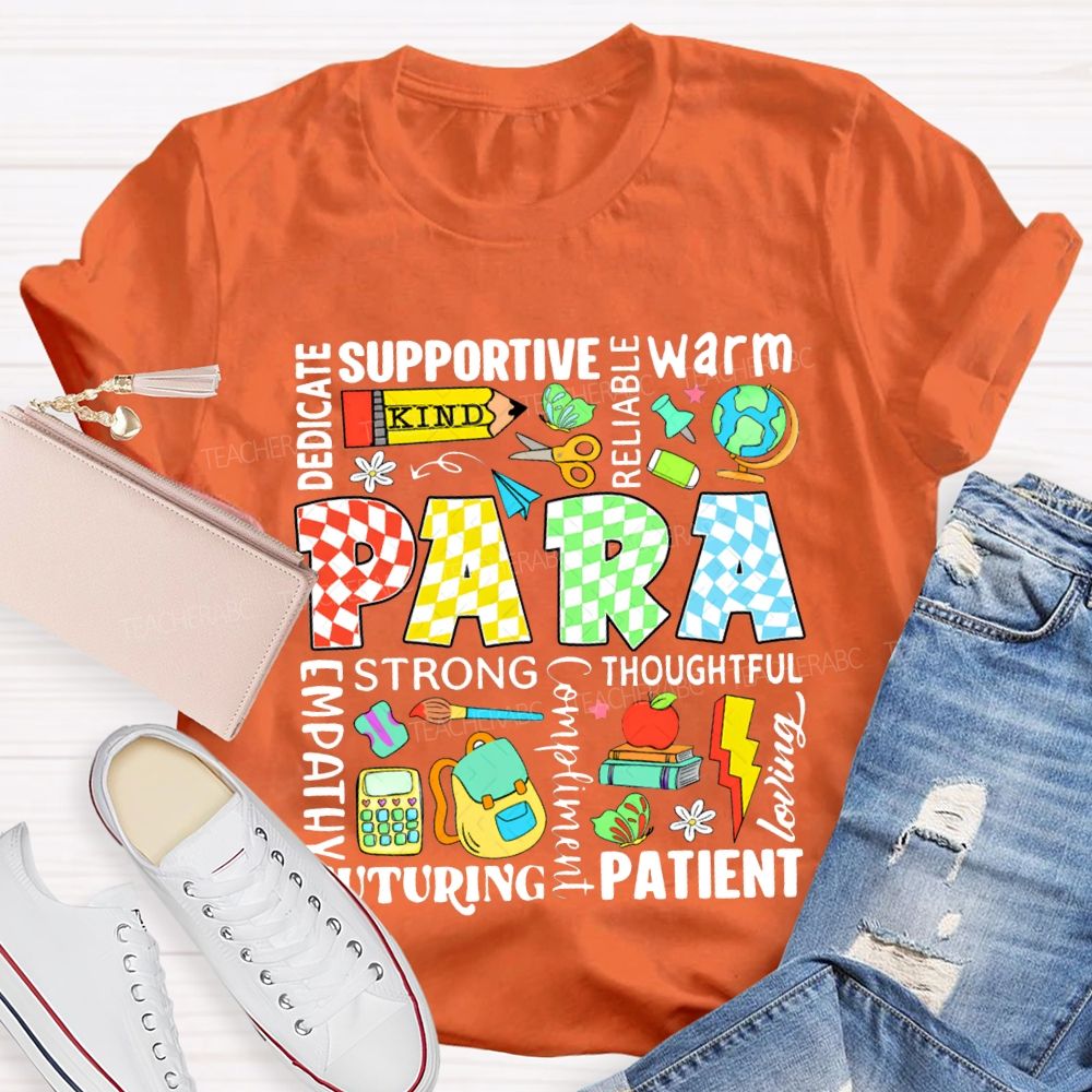 Para Dedicated Supportive Warm Reliable Strong Thoughtful Nurturing Patient T-shirt
