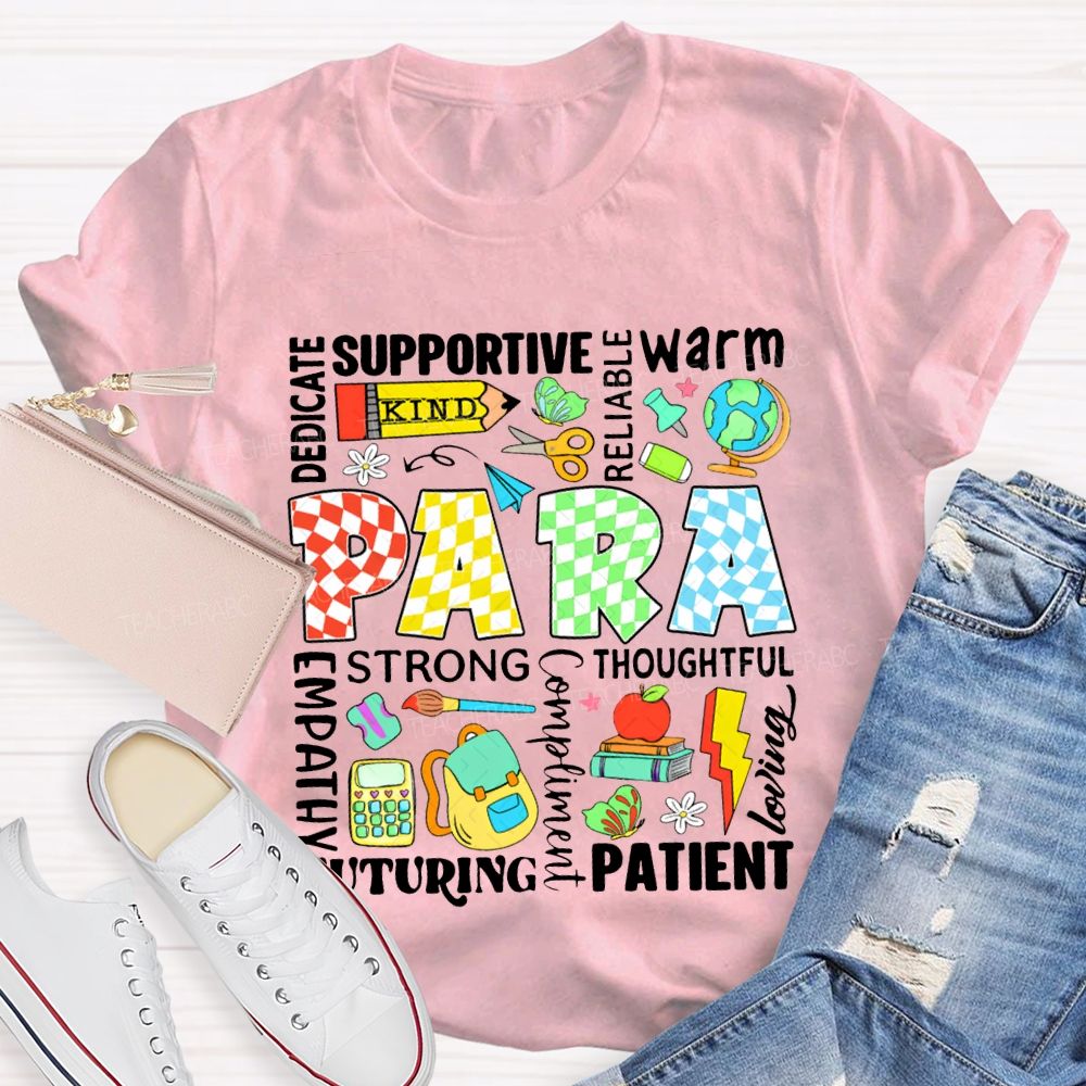 Para Dedicated Supportive Warm Reliable Strong Thoughtful Nurturing Patient T-shirt