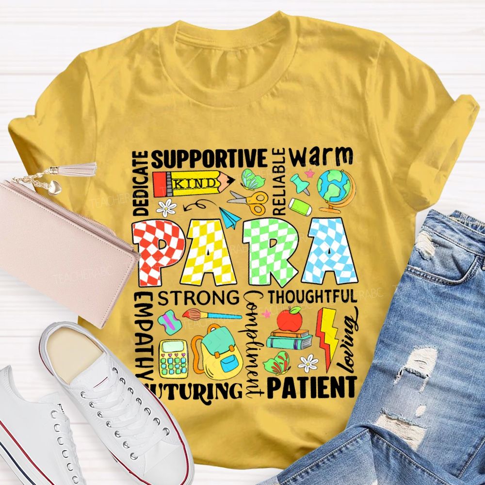 Para Dedicated Supportive Warm Reliable Strong Thoughtful Nurturing Patient T-shirt