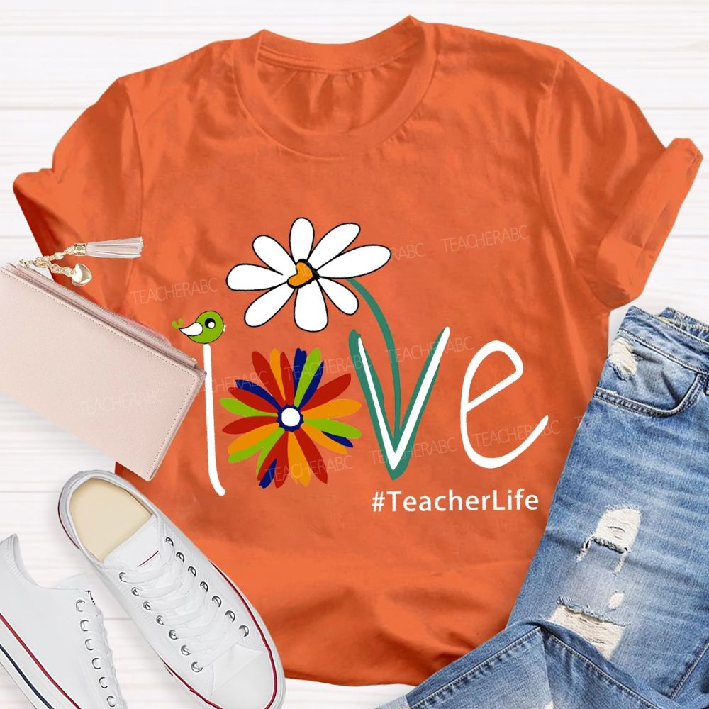 Love Teacherlife Lucky Colorful Flowers T-shirt