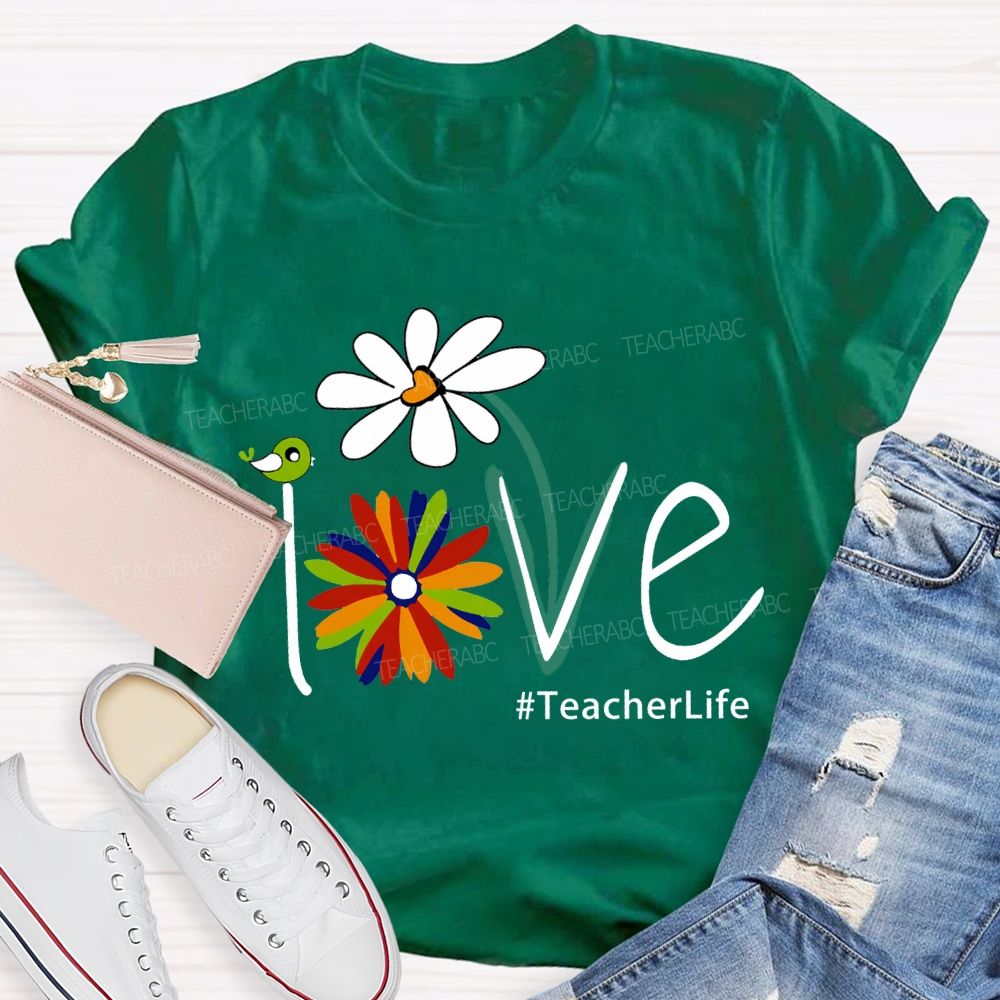 Love Teacherlife Lucky Colorful Flowers T-shirt