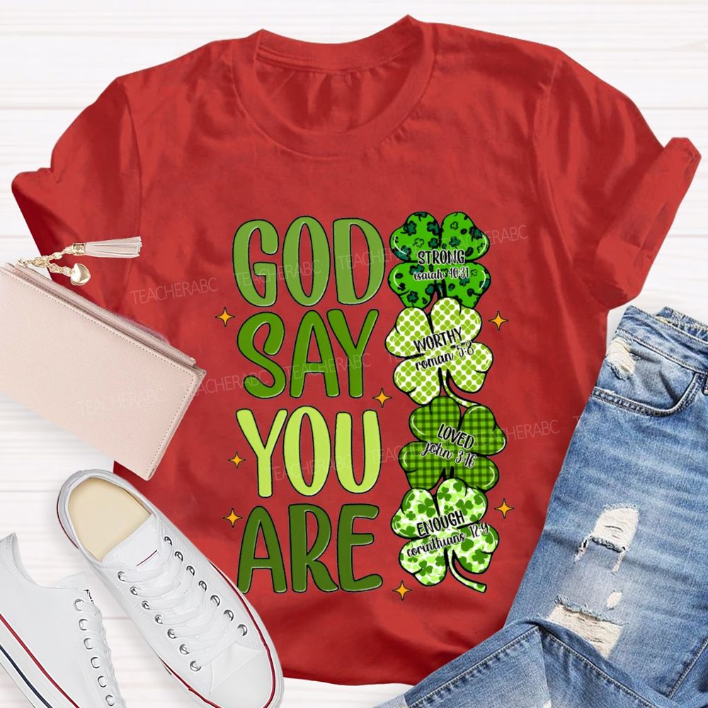 Gad Say You Are Lucky Strong Worthy Loved Enough T-shirt