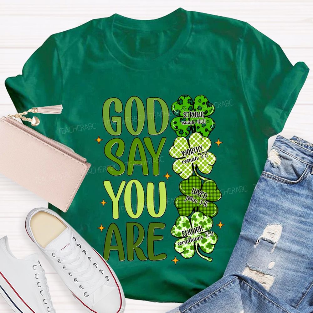 Gad Say You Are Lucky Strong Worthy Loved Enough T-shirt
