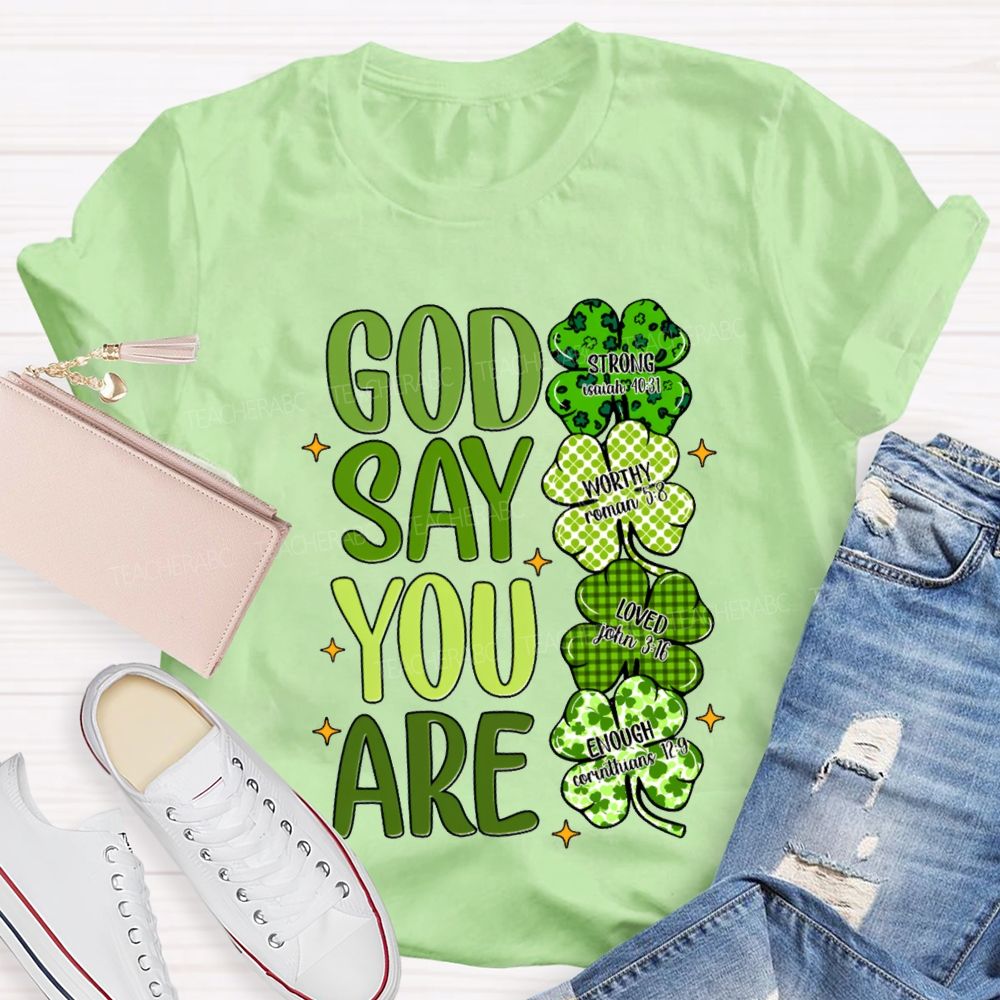 Gad Say You Are Lucky Strong Worthy Loved Enough T-shirt