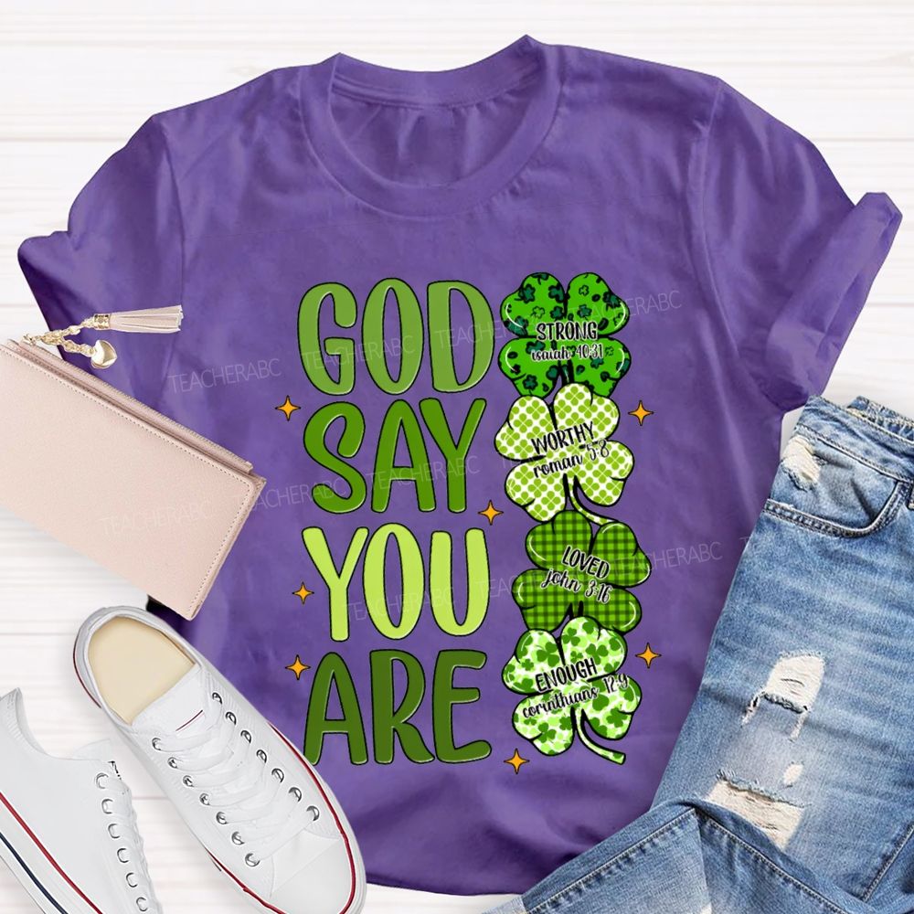 Gad Say You Are Lucky Strong Worthy Loved Enough T-shirt