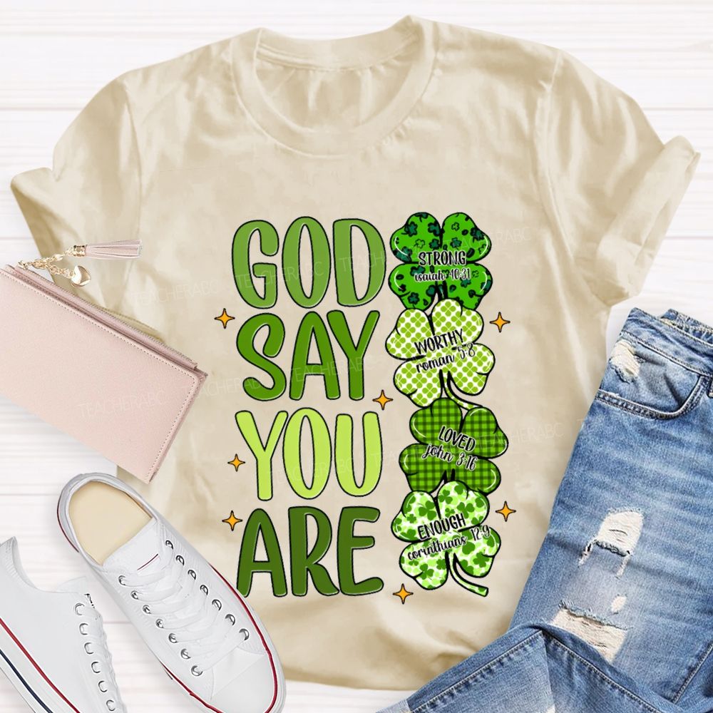 Gad Say You Are Lucky Strong Worthy Loved Enough T-shirt