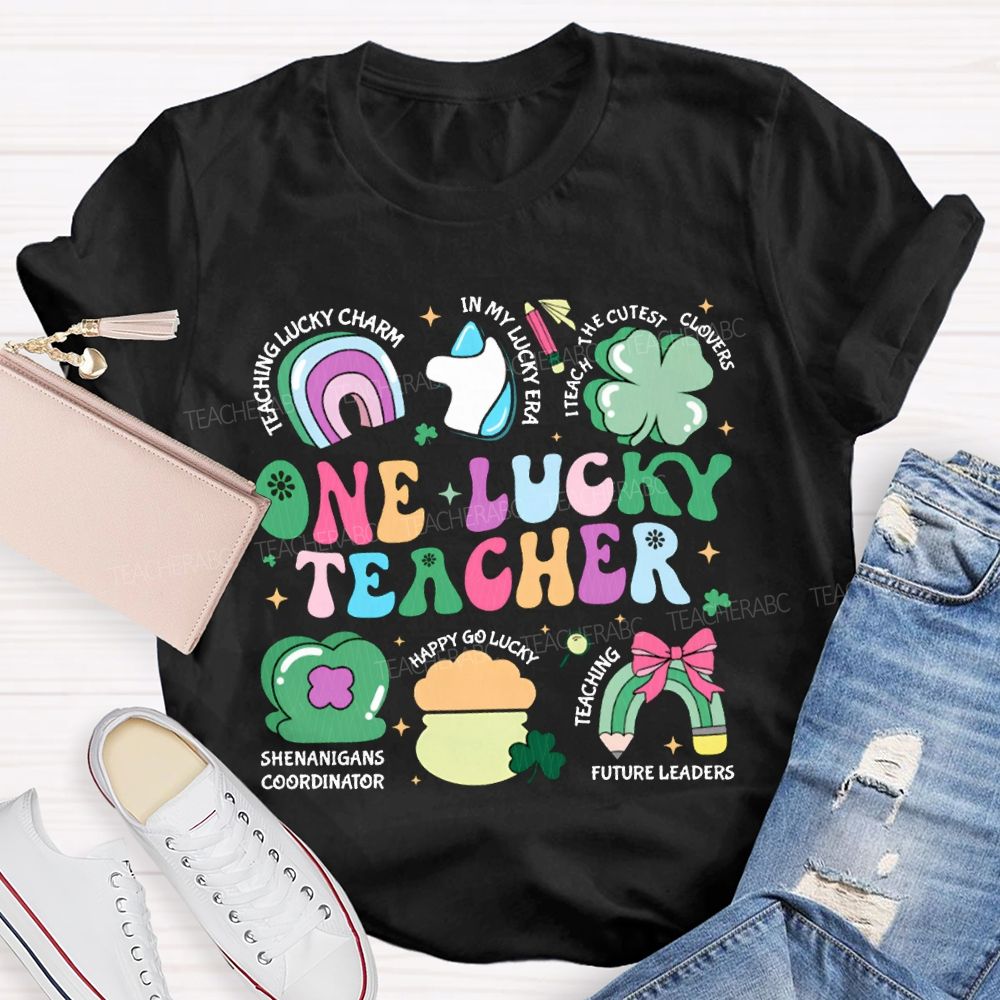 One Lucky Teacher Teaching Lucky In My Lucky Era Teach The Cutest T-shirt