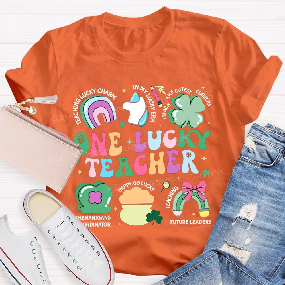 One Lucky Teacher Teaching Lucky In My Lucky Era Teach The Cutest T-shirt