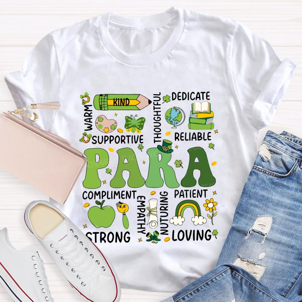 Para Warm Kind Supportive Dedicate Reliable Compliment Patient Strong T-shirt