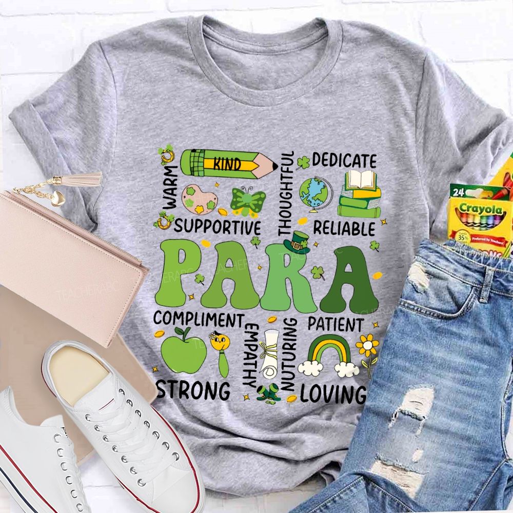 Para Warm Kind Supportive Dedicate Reliable Compliment Patient Strong T-shirt