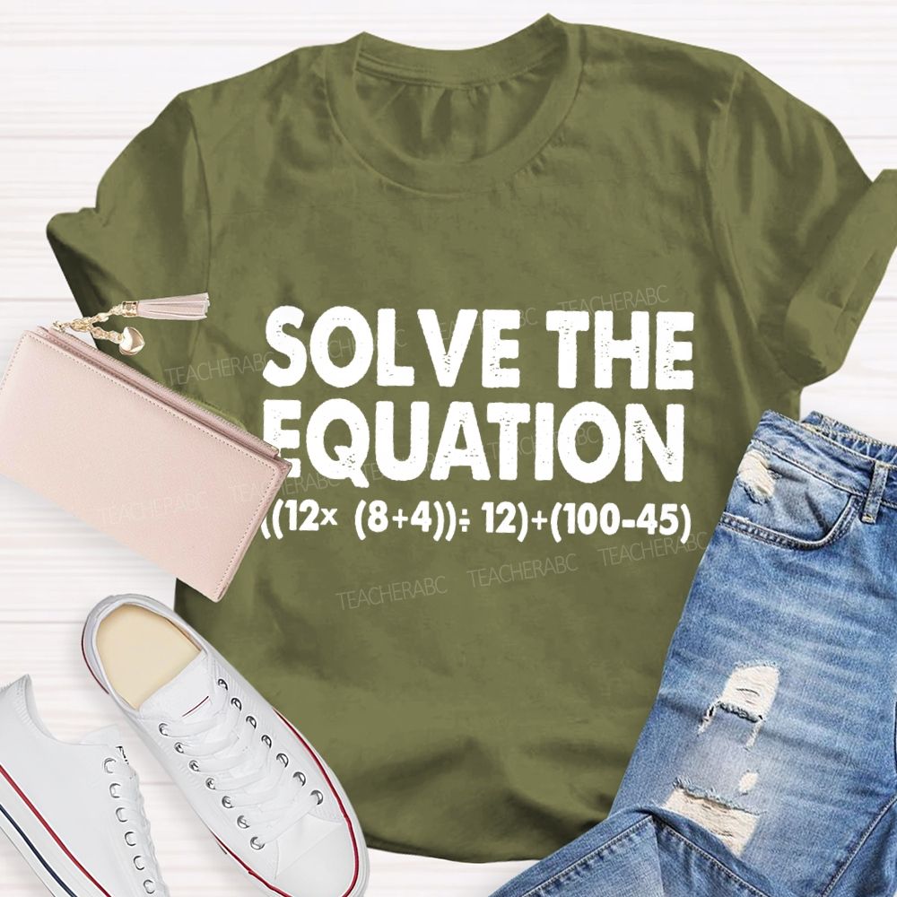 Solve The Equation The Result Was 67 T-Shirt