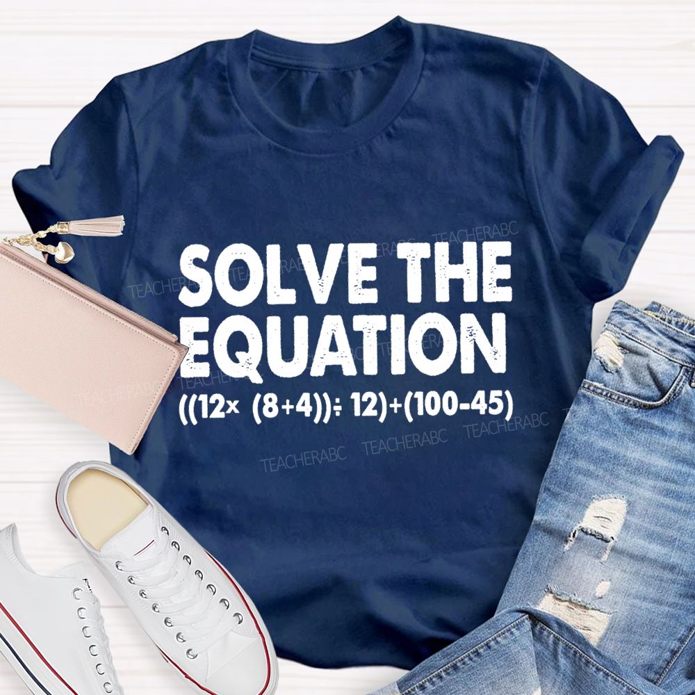 Solve The Equation The Result Was 67 T-Shirt