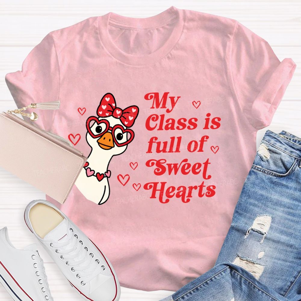 My Class Is Full Of Sweet Hearts Valentine'S Day Teacher T-shirt