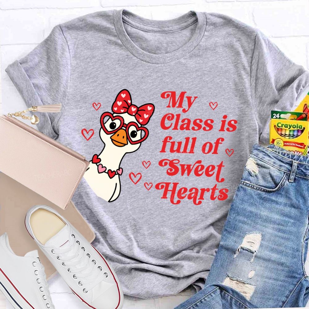 My Class Is Full Of Sweet Hearts Valentine'S Day Teacher T-shirt