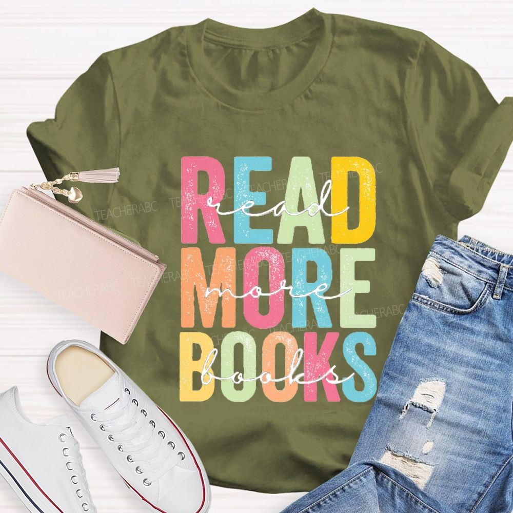 Read More Books Colorful Letter Teacher T-Shirt