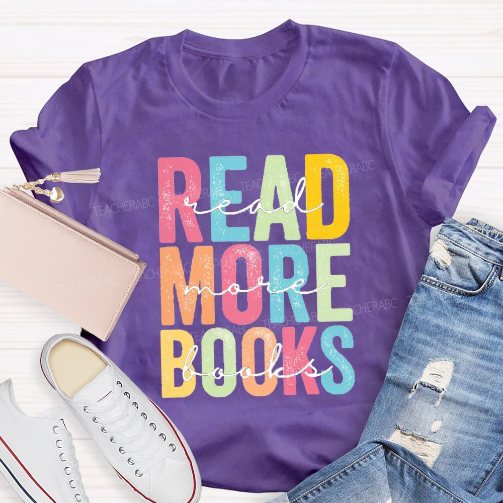 Read More Books Colorful Letter Teacher T-Shirt