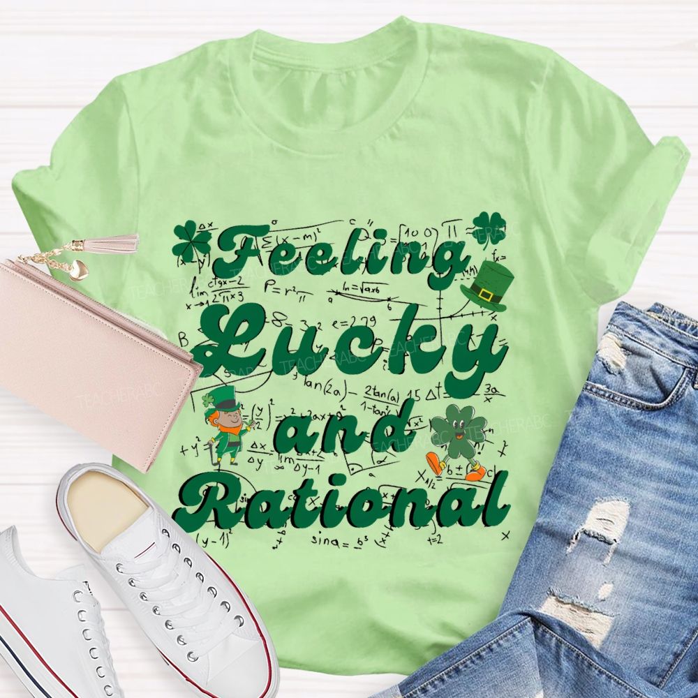 Feeling Lucky And Rational Saint Patrick'S Day Math Teacher T-shirt