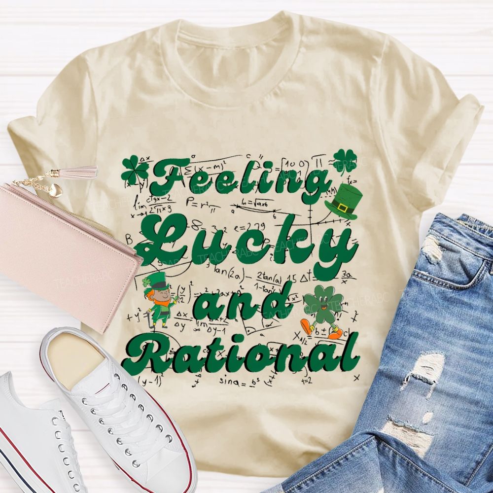 Feeling Lucky And Rational Saint Patrick'S Day Math Teacher T-shirt
