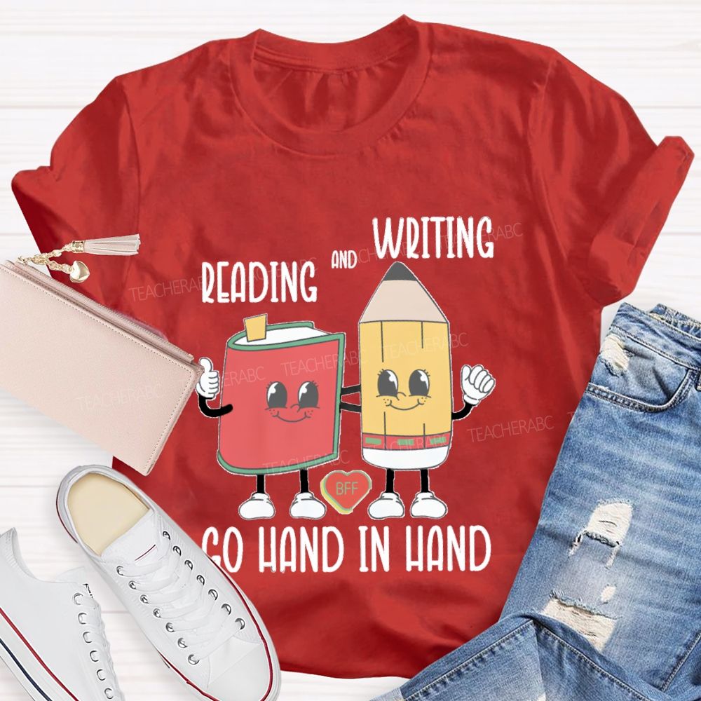 Reading And Writing Go Hand In Hand Teacher T-Shirt