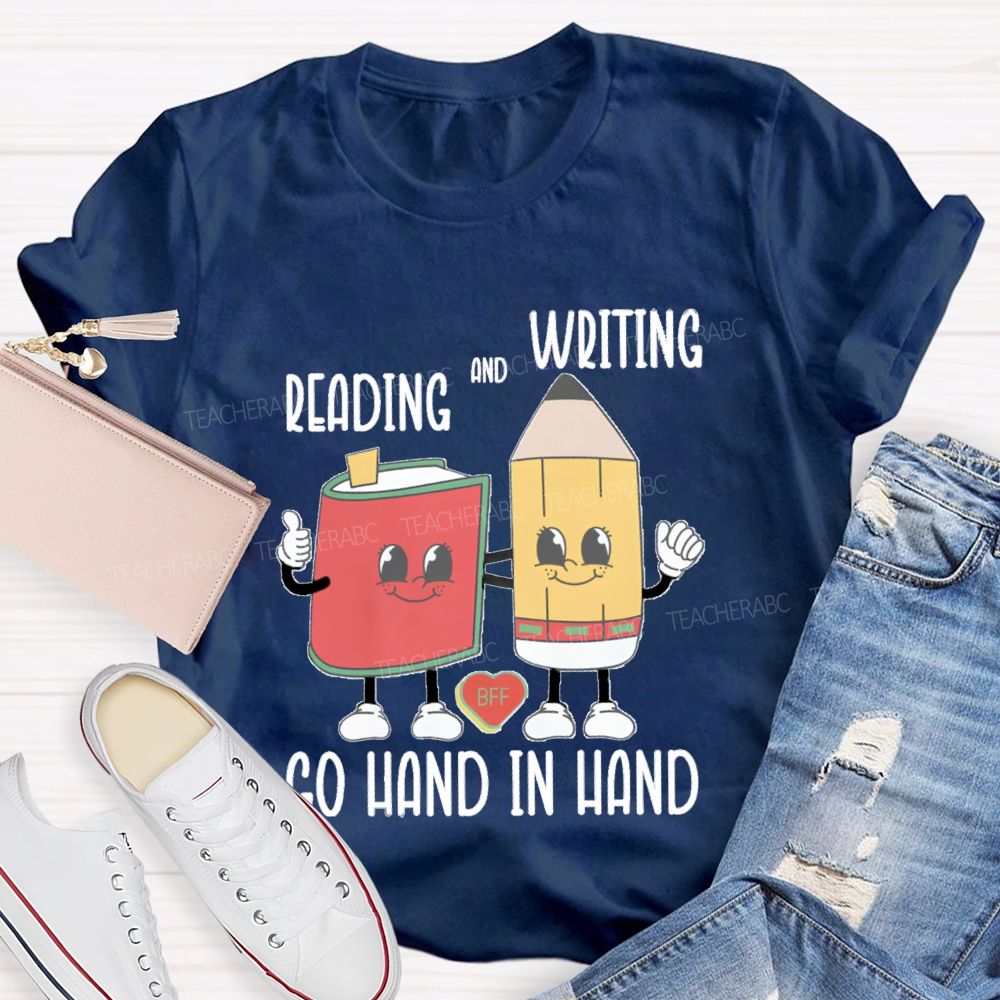 Reading And Writing Go Hand In Hand Teacher T-Shirt