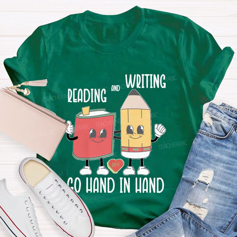 Reading And Writing Go Hand In Hand Teacher T-Shirt