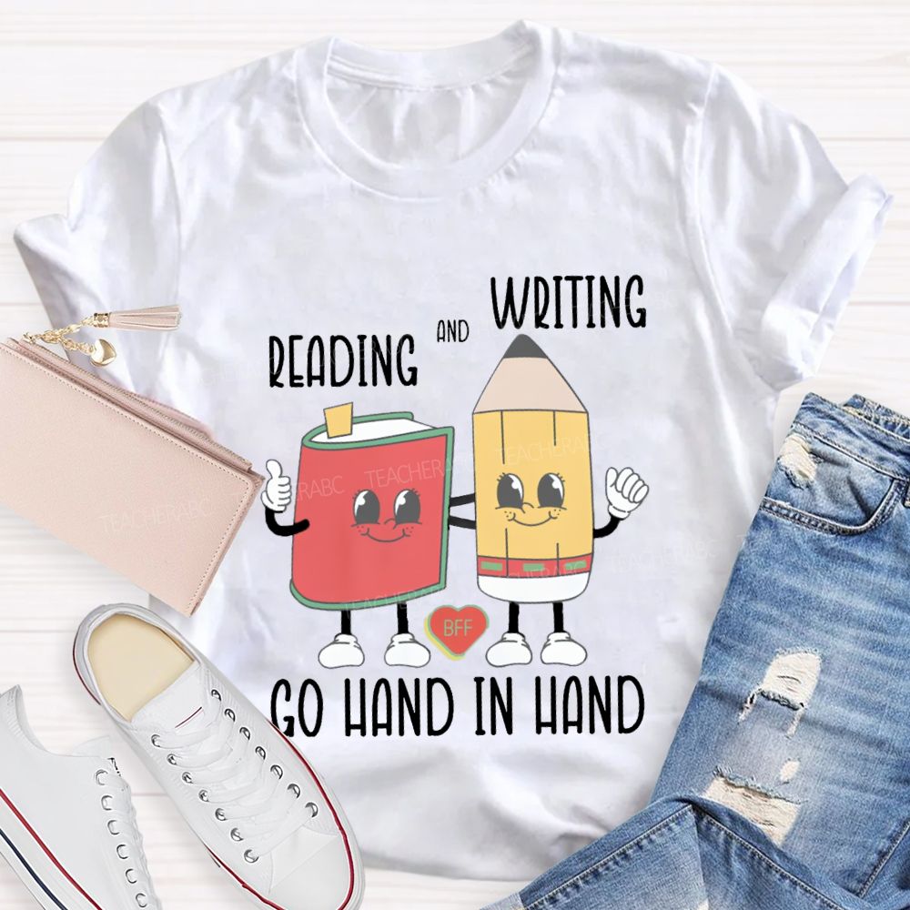 Reading And Writing Go Hand In Hand Teacher T-Shirt