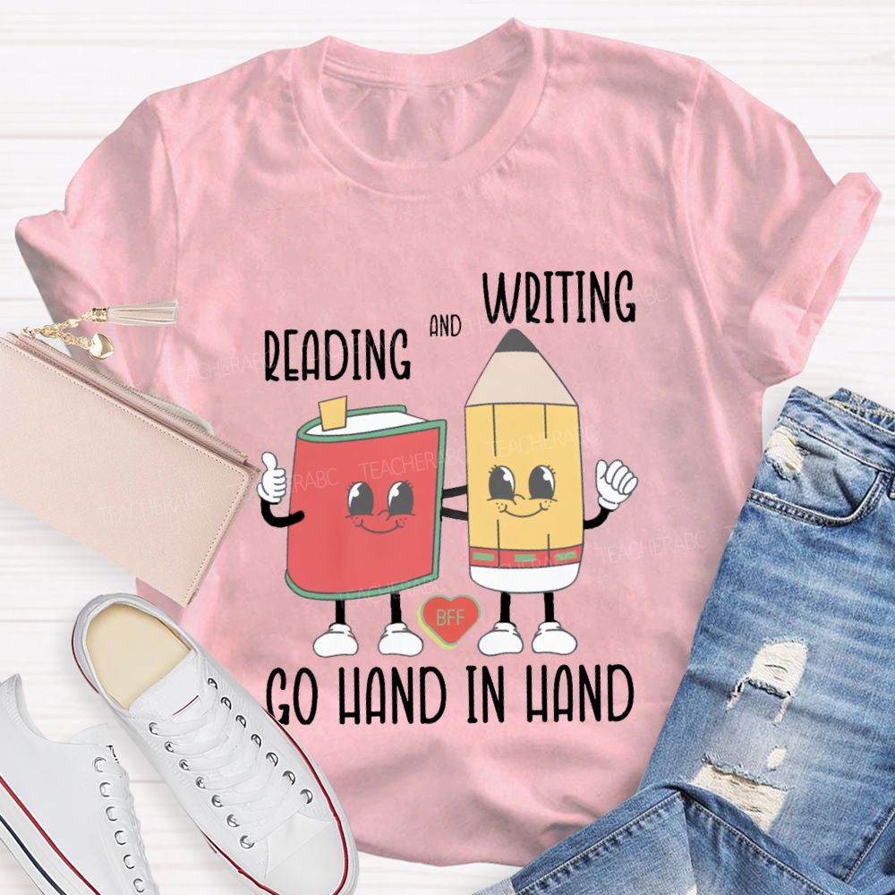 Reading And Writing Go Hand In Hand Teacher T-Shirt
