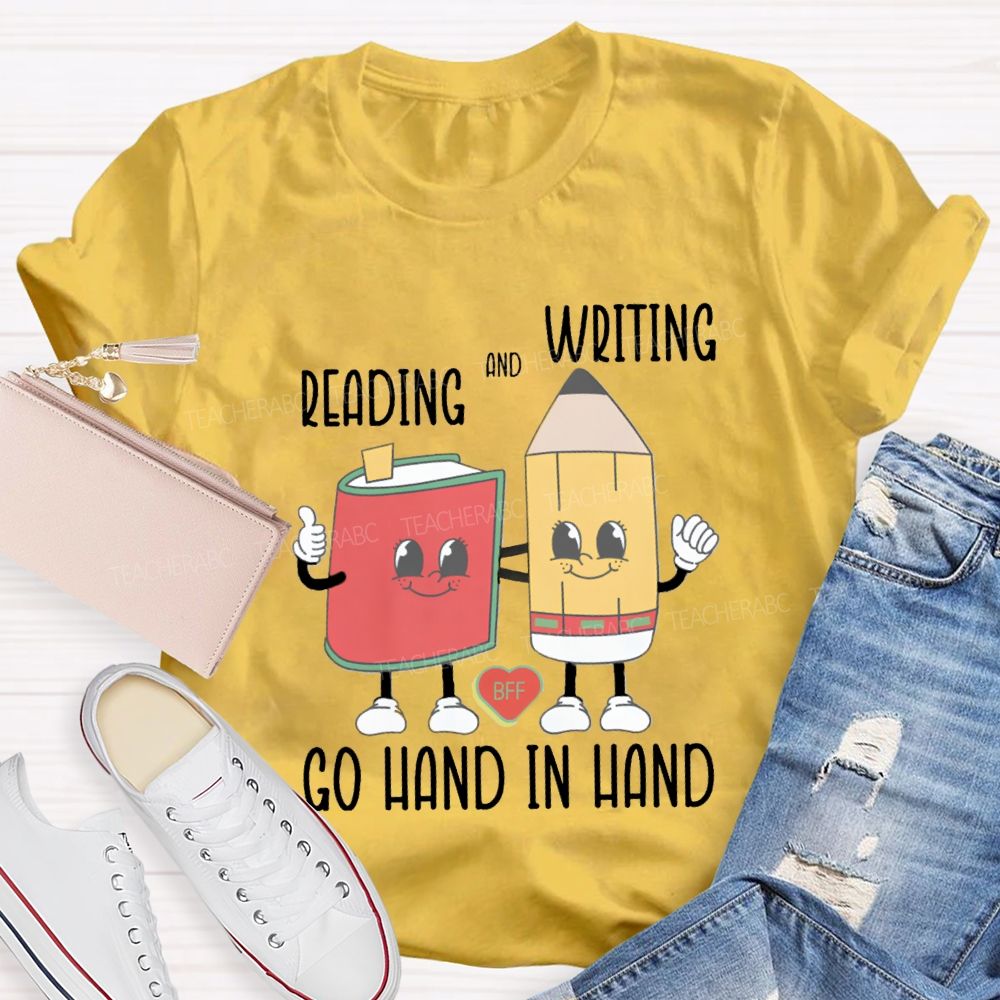 Reading And Writing Go Hand In Hand Teacher T-Shirt