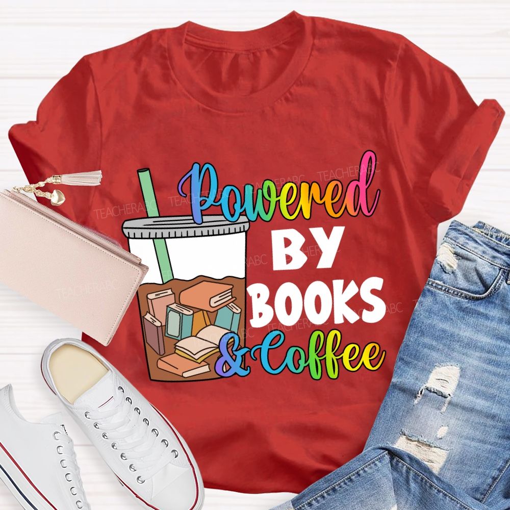 Powered By Books And Coffee Teacher T-Shirt
