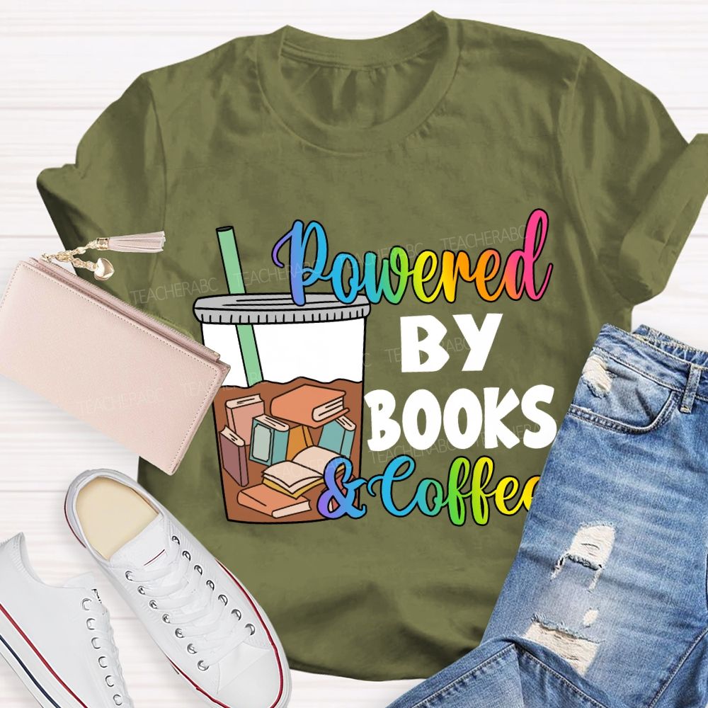 Powered By Books And Coffee Teacher T-Shirt