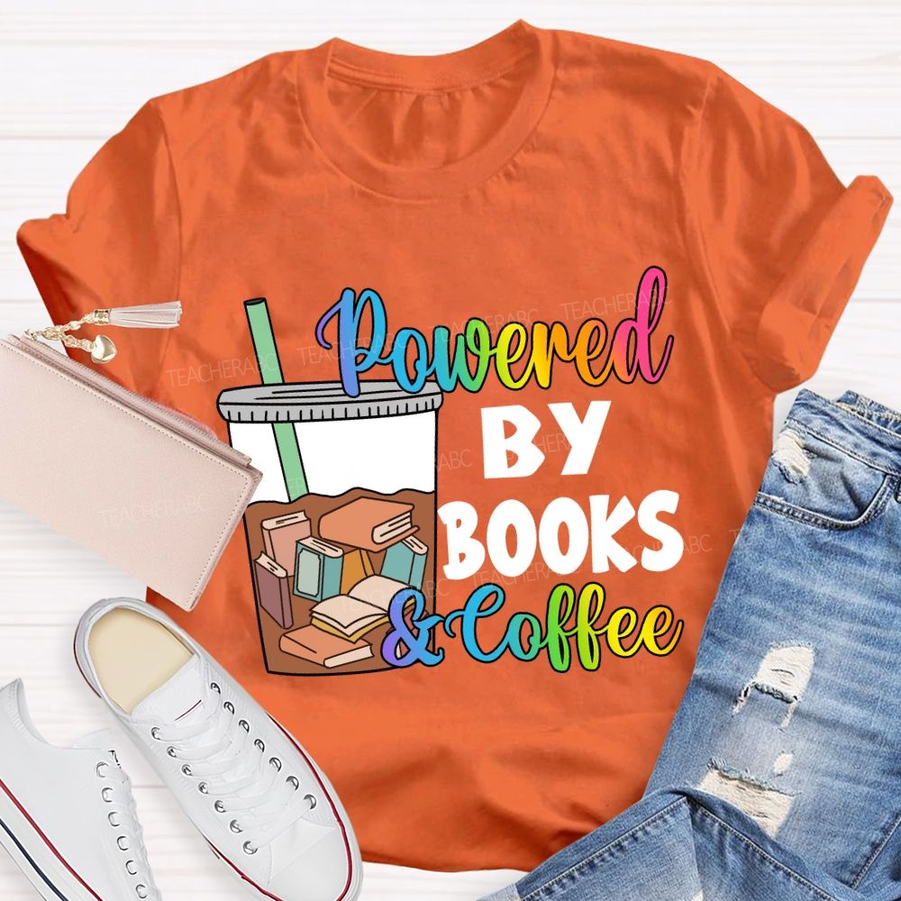 Powered By Books And Coffee Teacher T-Shirt